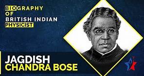 Jagdish Chandra Bose Biography in English