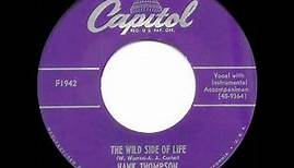 1952 Hank Thompson - The Wild Side Of Life (#1 C&W hit for 15 wks)