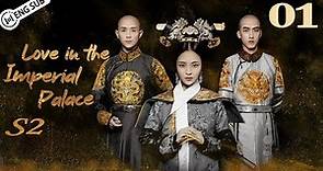 [Eng Sub] Love in the Imperial Palace S2 01 | (Li Shaminzi, Liao Yanlong, Zheng Xiaodong)