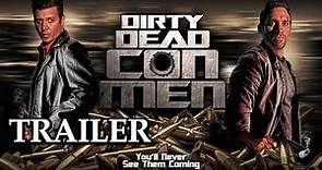 DIRTY DEAD CON MEN - Movie Trailer - Crime Thriller