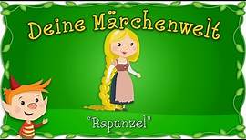 Rapunzel - Märchen und Geschichten für Kinder | Brüder Grimm | Deine Märchenwelt