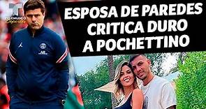 La `feroz´ crítica de la pareja de Leandro Paredes a Mauricio Pochettino | Telemundo Deportes