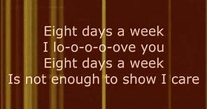 Eight Days a Week - The Beatles (Lyrics)