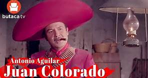 Antonio Aguilar: Juan Colorado - Película Completa restaurado en HD