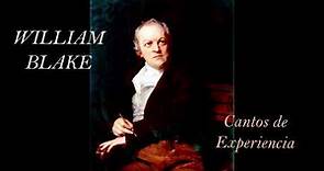 William Blake - Cantos de experiencia (AUDIOLIBRO POESÍA Voz Humana)