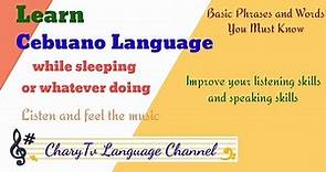 Learn Cebuano Language; Basic Words and Phrases with English Translation and Relaxing Music