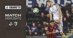 Swansea City v Bournemouth | Carabao Cup | Highlights
