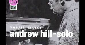 Andrew Hill – Mosaic Select / Andrew Hill - Solo