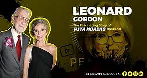 The Fascinating Story of Rita Moreno's Husband, Leonard Gordon
