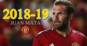 Juan Mata 2018/2019 - Manchester United - Goals, Skills, Assists | HD