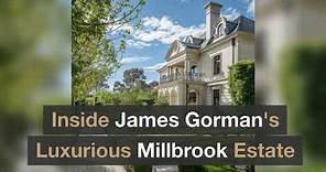Inside James Gorman's Luxurious Millbrook Mansion: A Tour of Elegance and Style