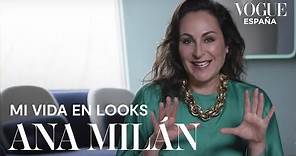 Ana Milán: Mi vida en looks | VOGUE España