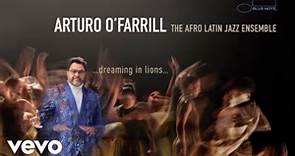 Arturo O'Farrill - Despedida: Del Mar (Audio) ft. The Afro Latin Jazz Ensemble