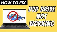 How to Fix DVD/CD Drive Not Working or Missing in Windows 10/11