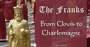 The Franks from Clovis to Charlemagne