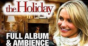 The Holiday Full Album | OST | Christmas Winter Cottage with Fire | Ambient | Hans Zimmer Soundtrack