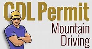 CDL Permit: Mountain Driving