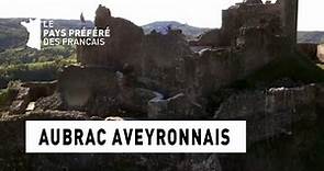 Aubrac Aveyronnais - Aveyron - Les 100 lieux qu'il faut voir - Documentaire