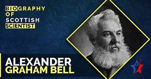 Alexander Graham Bell Biography in English - Scientist and inventor