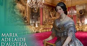 Maria Adelaide: moglie del primo Re d'Italia