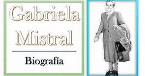 Gabriela Mistral | Biografía | Pedagogía MX