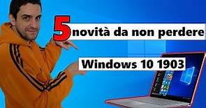 💻 Le 5 novità da non perdere di Windows 10 1903, Aggiornamento di Maggio 2019