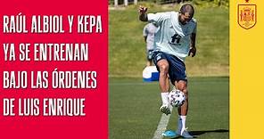 Raúl Albiol y Kepa se unen a la burbuja paralela de nuestra Selección española | 🔴 SEFUTBOL
