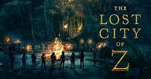 THE LOST CITY OF Z | Official HD Trailer