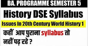 BA Programme History DSE Syllabus SEMESTER 5 latest Syllabus - Issues in 20th century world history