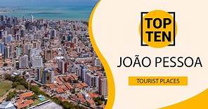 Top 10 Best Tourist Places to Visit in João Pessoa | Brazil - English