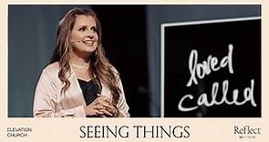 Seeing Things | Reflect '22 | Holly Furtick