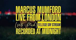 Marcus Mumford - Live From London - (self-titled) Release Day Stream