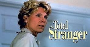 Total Stranger | Full Movie | Lindsay Crouse | Zoe McLellan | Dan Lauria