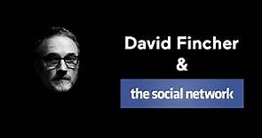 Case Study — David Fincher & The Social Network
