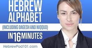 Review Hebrew Alphabet in 16 minutes (with Dagesh and Niqqud) - Write and Read Hebrew