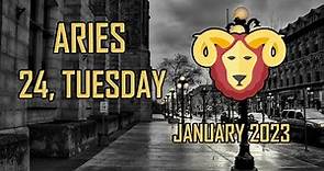 Daily Horoscope Aries ♈ - January 24, 2023