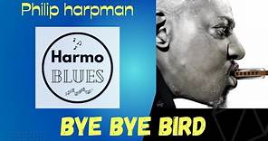 Bye Bye Bird - Sonny Boy Williamson - Harmonica