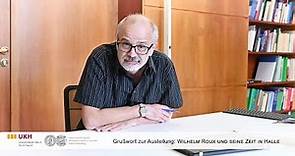 "Gelebte Wissenschaft": Dekan Prof. Dr. Michael Gekle lädt ein zur Ausstellung über Wilhelm Roux