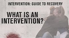 What Is An Intervention? An Interventionist Explains | A&E