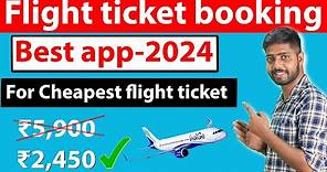 Flight ticket booking best app 2024 | how to book cheapest flight ticket | Best App For Cheap Flight