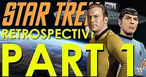 Star Trek The Original Series Retrospective/Review - Star Trek Retrospective, Part 1