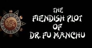 The Fiendish Plot of Dr. Fu Manchu - Available Now on DVD
