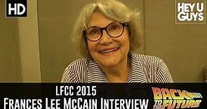Frances Lee McCain Interview - LFCC 2015 (Back to the Future 30th Anniversary)
