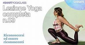 Lezione yoga completa n.09 - Riconoscersi ed essere riconoscenti