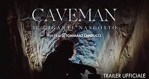 Caveman - Il gigante nascosto | Trailer Ufficiale HD