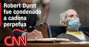 El millonario Robert Durst fue condenado a cadena perpetua por homicidio