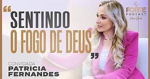 MINHA CONVERSÃO FOI AVASSALADORA ! PATRICIA FERNANDES #MAISFORTEPODCAST