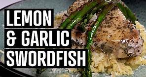 The Best Lemon & Garlic Swordfish – Easy Dinner Recipe