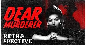 True Crime Noir Full Movie | Dear Murderer (1947) | Retrospective