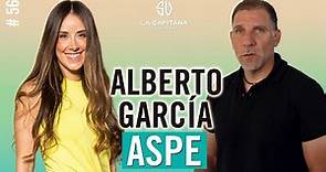 LA CAPITANA EL PODCAST: ALBERTO GARCÍA ASPE #56